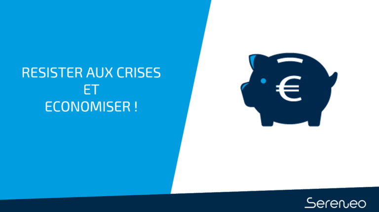 Résister aux crises et économiser